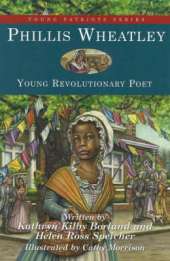 Phillis Wheatley: Young Revolutionary Poet