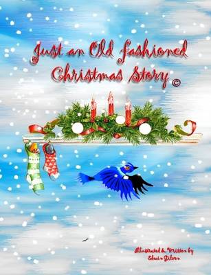 Just an Old Fashioned Christmas Story