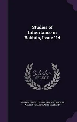 Studies of Inheritance in Rabbits, Issue 114