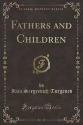 Fathers and Children (Classic Reprint)
