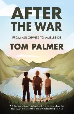 After the War: From Auschwitz to Ambleside
