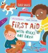 First Aid with Nikki and Enzo: First Skills