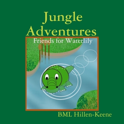 Jungle Adventures : Friends for Waterlily