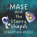 Mase and the Starry Shapes