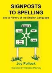 Signposts to Spelling: A History of the English Language