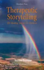 Therapeutic Storytelling: 101 healing stories for children