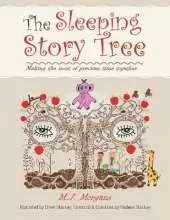 The Sleeping Story Tree: Making the Most of Precious Time Together