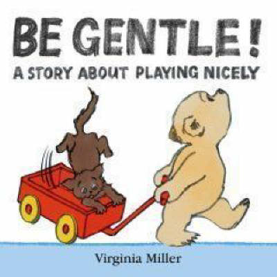 Be Gentle!