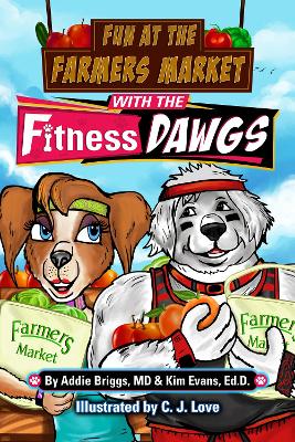 Fun at the Farmers Market with the Fitness DAWGS