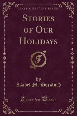 Stories of Our Holidays (Classic Reprint)