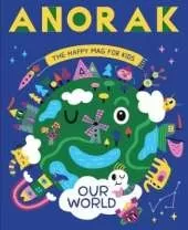 Anorak Magazine: Our World