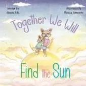 Together We Will Find The Sun