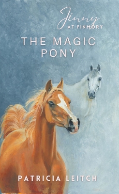 The Magic Pony (Jinny at Finmory 7)