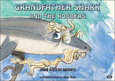 Grandfather Shark and the Robbers