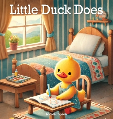 Little Duck Does: Discovering the Joy in Every Day