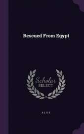 Rescued From Egypt