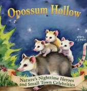 Opossum Hollow: Nature's Nighttime Heroes and Small-Town Celebrities