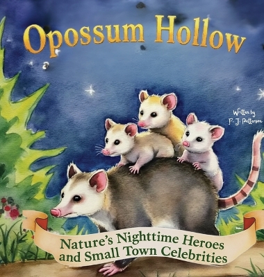 Opossum Hollow: Nature's Nighttime Heroes and Small-Town Celebrities