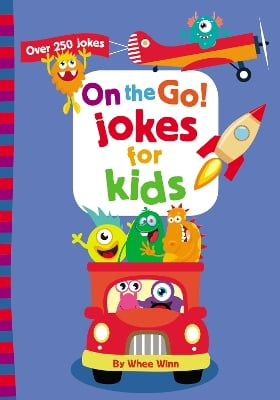 On the Go! Jokes for Kids: A Laugh Out Loud Busy Book for Children with Over 250 Travel Jokes, Riddles, Tongue Twisters, and Puns