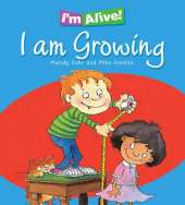 I'm Alive: I am Growing