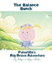Pulsatilla's Big Brave Adventure
