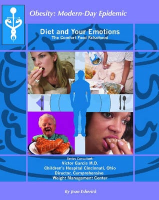 Diet and Your Emotions: Obesity- Modern-Day Epidemic Series