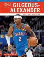Shai Gilgeous-Alexander: Basketball Superstar