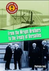 Modern Eras Uncovered: From the Wright Brothers to the Treaty of Versailles HB