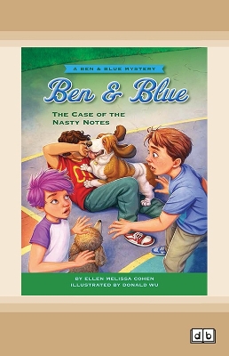 The Case of the Nasty Notes: A Ben & Blue Mystery