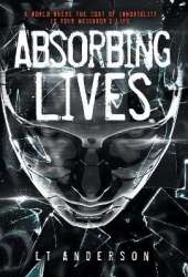 Absorbing Lives: A Dystopian Sci-Fi Thriller