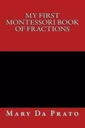 My First Montessori Book of Fractions