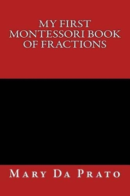 My First Montessori Book of Fractions