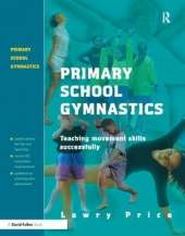 Primary School Gymnastics: Teaching Movement Action Successfully