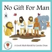 No Gift for Man: A Greek Myth Retold