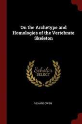 On the Archetype and Homologies of the Vertebrate Skeleton