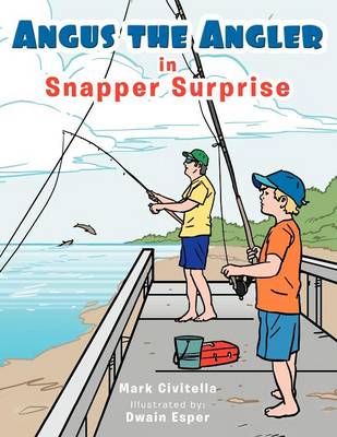 Angus the Angler: Snapper Surprise