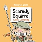 Scaredy Squirrel Goes Camping