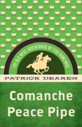 Comanche Peace Pipe: The Old West Adventures of Fish Rawlings