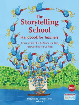 Storytelling School, The : Handbook for Teachers: A Waldorf Inspired Alphabet