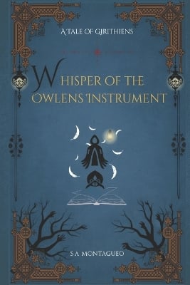 Whisper of The Owlen's Instrument: A Tale of Girithiens: Book One