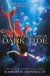 Waterfire Saga: 03: Dark Tide