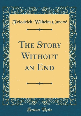 The Story Without an End (Classic Reprint)