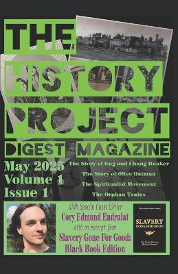 The History Project Digest Magazine: May 2025 Issue 1