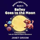 Bailey Goes to the Moon: Bailey travels in a rocket to the moon and meets the Moonlets