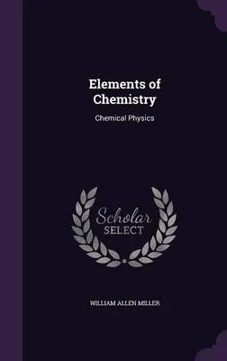 Elements of Chemistry: Chemical Physics