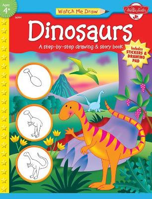 Dinosaurs: A Step-by-Step Drawing and Story Book