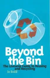 Beyond the Bin: The Livewire Guide to Reusing and Recycling