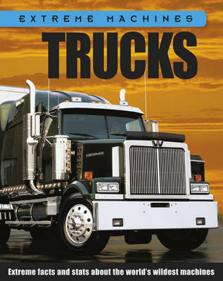 Extreme Machines: Trucks