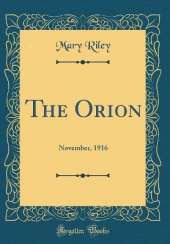 The Orion: November, 1916 (Classic Reprint)