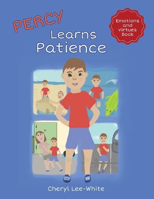 Percy Learns Patience: A  children's picture book on learning patience and manners